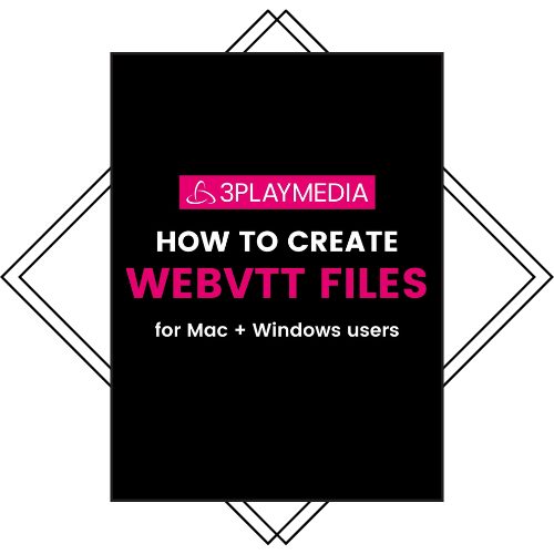 How to Create WebVTT Files