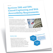 Section 508 Brief: Closed Captioning and Web Accessibility Requirements